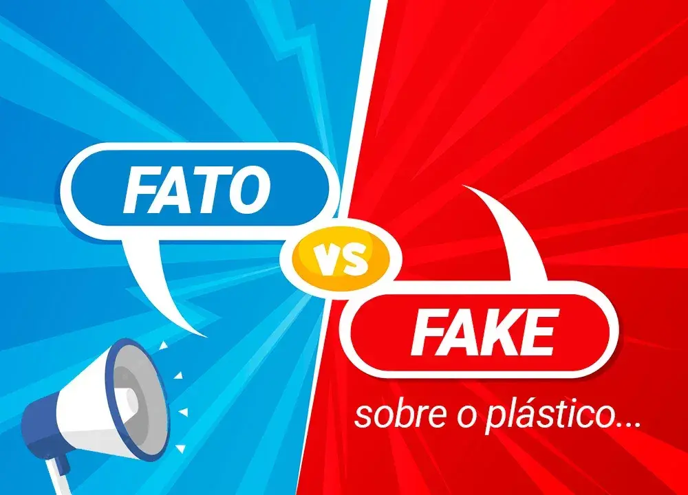 Fatos e fakes sobre o plástico